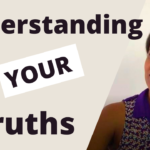 Understanding and Facing your Truths